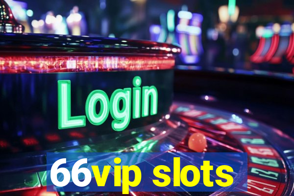 66vip slots